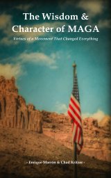 The Wisdom and Character of MAGA book cover