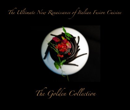 The Ultimate New Renaissance of Italian Fusion Cuisine book cover